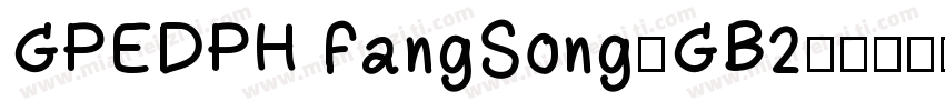 GPEDPH FangSong_GB2字体转换